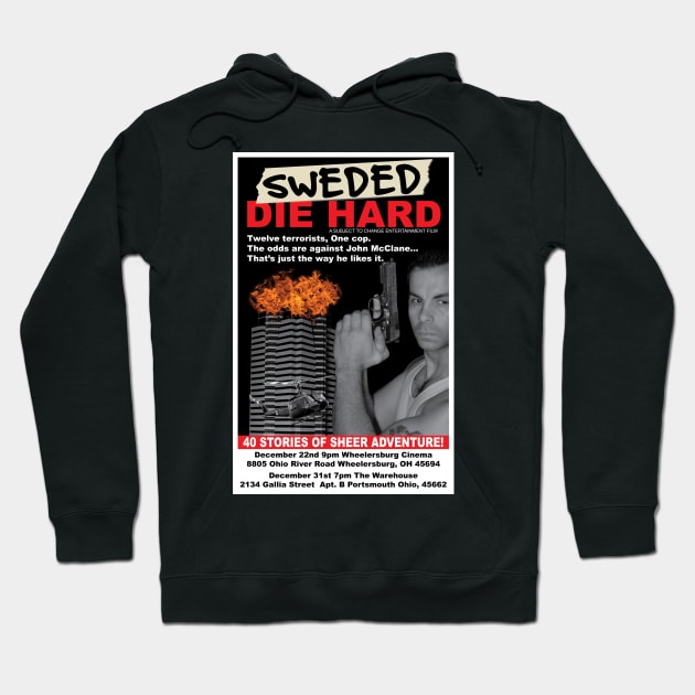 Sweded Die Hard Poster 3 (First Run) Hoodie by Subject To Change Ent.